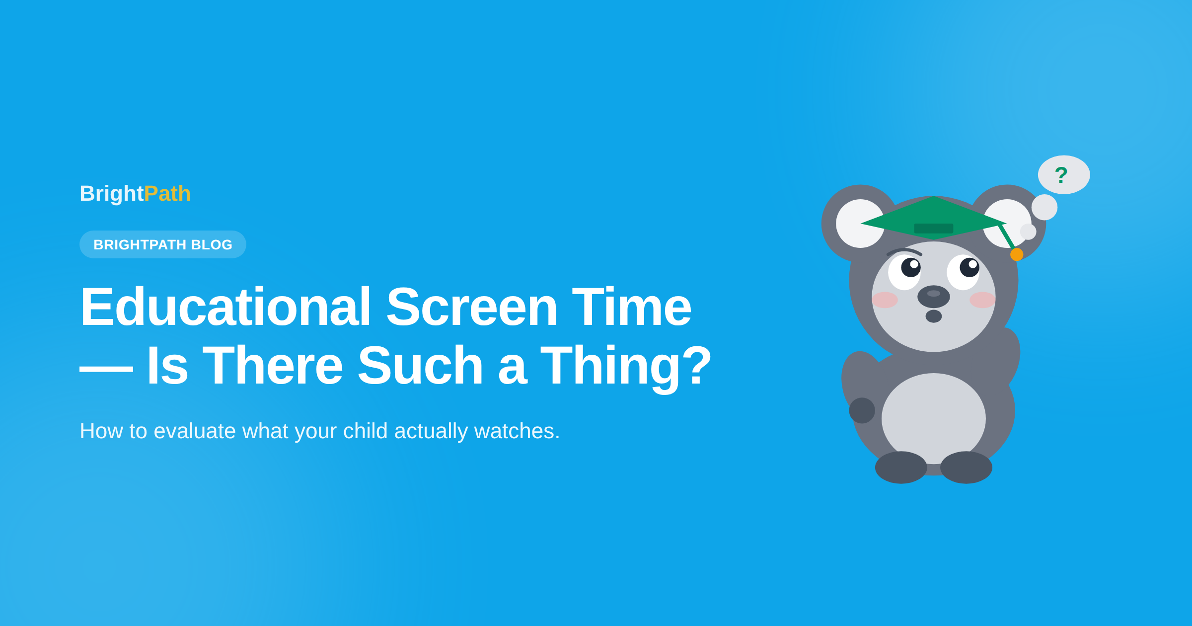 Screen Time Educational — BrightPath blog post cover